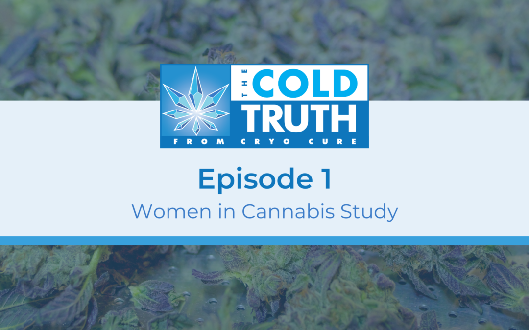 The Cold Truth Episode 1: Women In Cannabis  